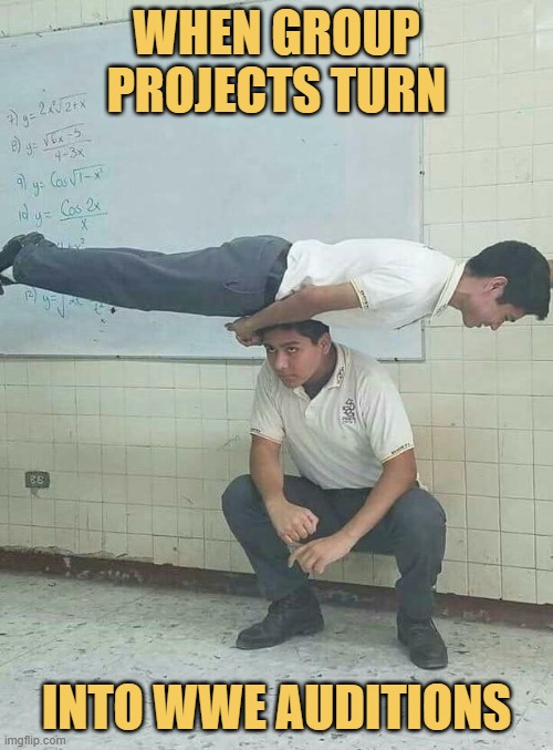 When group projects turn. meme