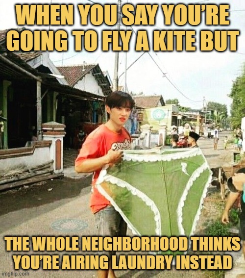 When you say you’re going to fly a kite but.