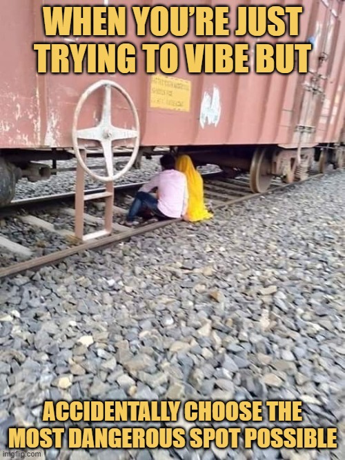 When you’re just trying to vibe but.