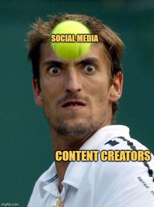 Social media: dream on content creators

content creators: you talking to me