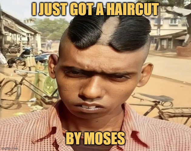 I introduce to you the miracle haircut ... meme