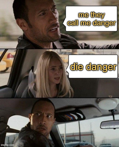 Even danger is not dangerous enough