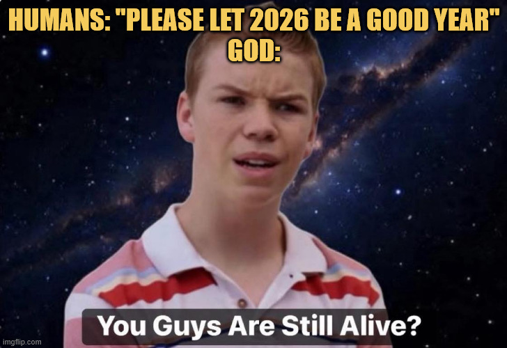 God is laughing at us after seeing too many wars  meme