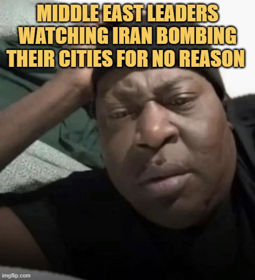 They be like: Why Iran WHY??! 