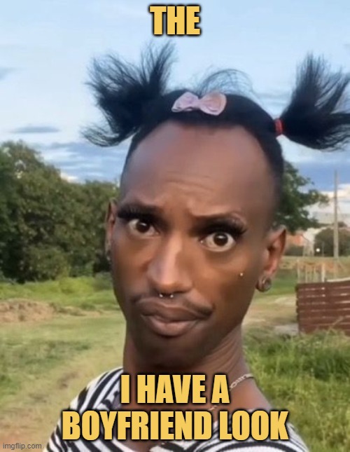 I am the boyfriend of boyfriends :) meme