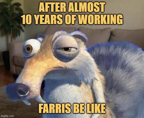 How Farris be after working on PP for almost 10 years ...