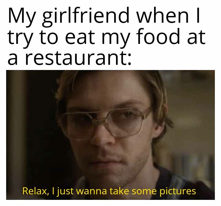 Just let me eat