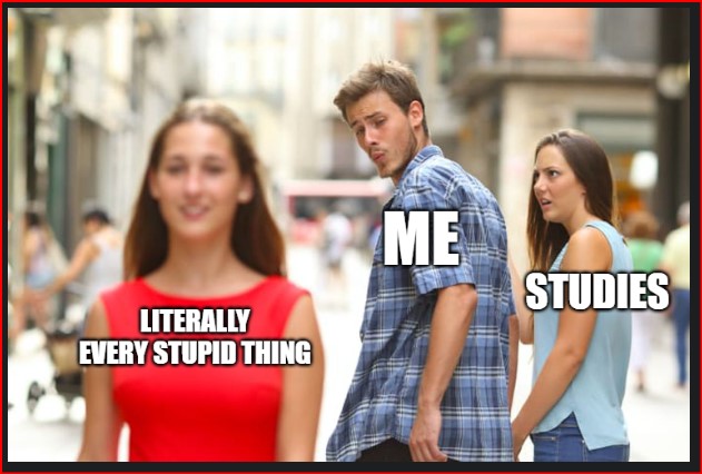 meme Relationship between Me and my Studies