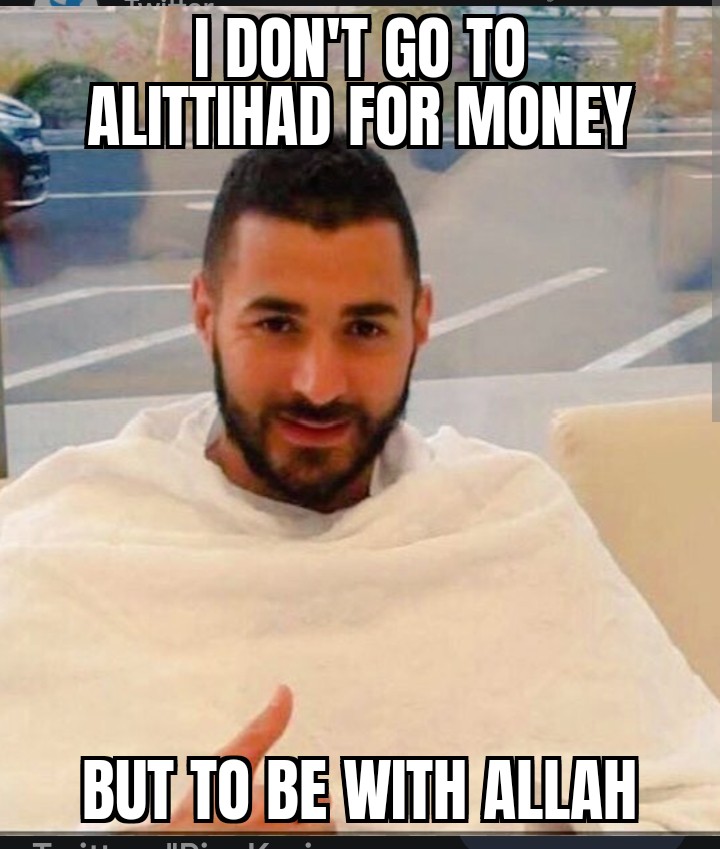 meme The real reason why Benzema go to Arabia Saudia