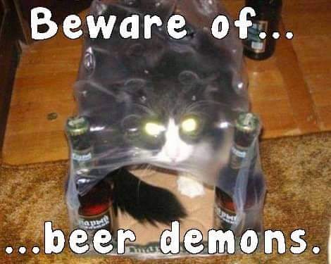 Hahaha I will steal all your beer!